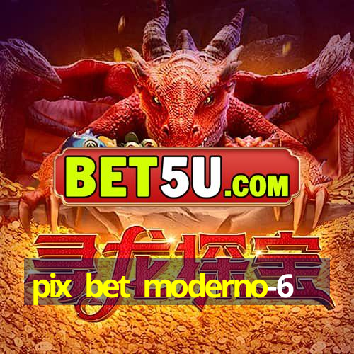 pix bet moderno